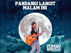 Tampilkan Versi Baru, Pongki Barata Rilis Lagu ‘Pandangi Langit Malam Ini’ Bersama The Dangerous