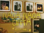 Rossa Rilis Lagu Nada Nada Cinta Versi Bucin Feat. Ariel NOAH