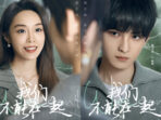 Sinopsis Drama China ‘We Can’t Be Together’, Kisah Cinta Beda Usia