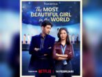 Sambut Valentine, Netflix Rilis Film 'The Most Beautiful Girl in The World'