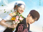Sinopsis ‘Rainkissed Fate’, Drama China Terbaru Dai Gao Zheng dan Cheng Fang Tong
